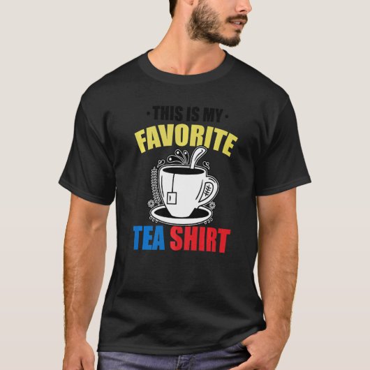 This Is My Favorite Tea  Tea  Tea Drinker Brewing Tシャツ (正面)