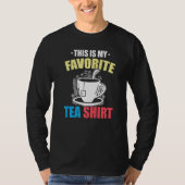 This Is My Favorite Tea  Tea  Tea Drinker Brewing  Tシャツ (正面)