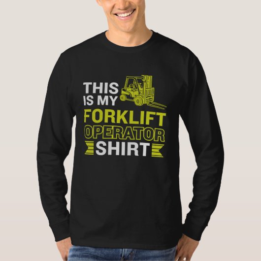 This Is My Forklift Operator Tシャツ (正面)