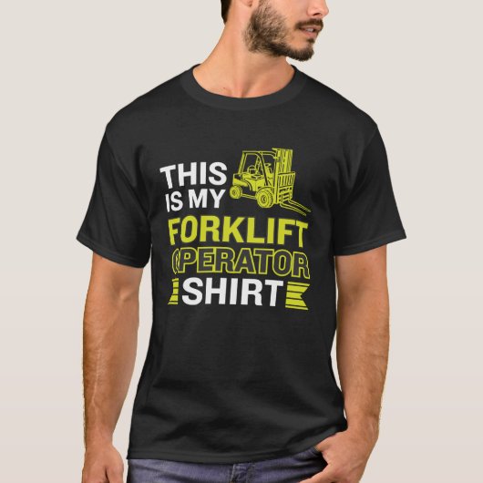 This Is My Forklift Operator Tシャツ (正面)