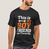 This Is My Friend Don'T Touch Him For Humor Tシャツ (正面)