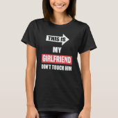 This Is My Girlfriend Don't Touch Him    Couple Tシャツ (正面)