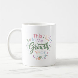 This Is My Growth Year Pastel Inspirational Mug コーヒーマグカップ