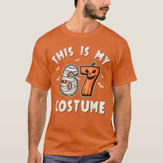 This is My Halloween 67 Costume Number 6 7 Meme Tシャツ