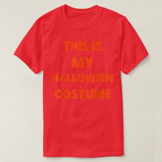This Is My Halloween Costume 1758 Tシャツ (デザイン正面)