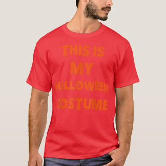 This Is My Halloween Costume 1758 Tシャツ