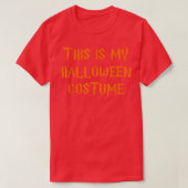 This Is My Halloween Costume Funny  Tシャツ (デザイン正面)