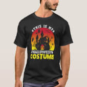 This Is My Halloween Costume Last Minute Halloween Tシャツ (正面)