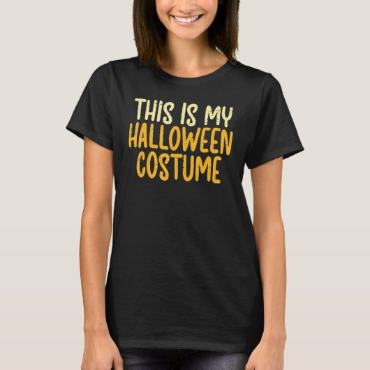 This Is My Halloween Costume  Lazy Easy Men Women  Tシャツ (正面)