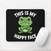 This Is My Happy Face Funny Angry Frog Humor  マウスパッド (マウス)