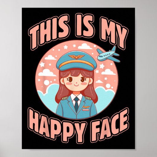 This Is My Happy Face Funny Woman Pilot Airplane  ポスター (正面)