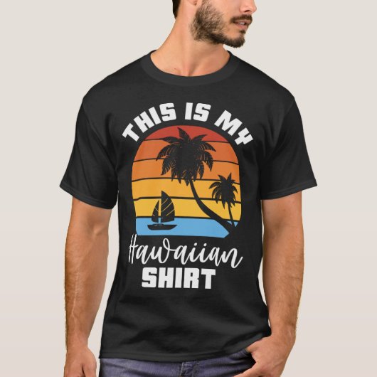 This Is My Hawaiian Aloha Luau Party Tropical Hawa Tシャツ (正面)