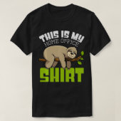 This Is My Homeoffice Design Sloth Work Sarcasm Fu Tシャツ (デザイン正面)