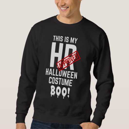 This Is My HR Approved Halloween Costume Boo HR W スウェットシャツ (正面)