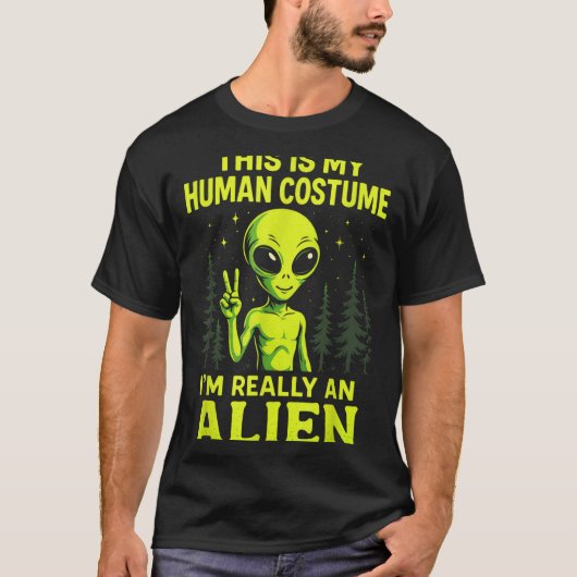 This Is My Human Costume - Funny Alien Halloween Tシャツ (正面)