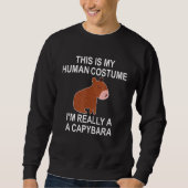 This Is My Human Costume I Am Really A Capybara スウェットシャツ (正面)