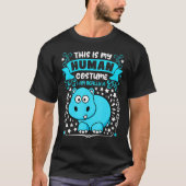 This is my human costume i am really a hyppo  Hall Tシャツ (正面)