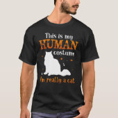 THis is my human costume I`m Really A Cat Tシャツ (正面)