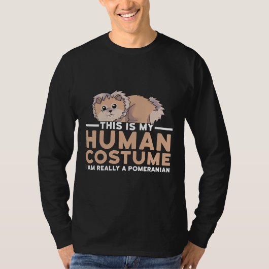 This Is My Human Costume I M Really A Pomeranian D Tシャツ (正面)