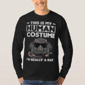 This Is My Human Costume I´m Really A Rat Tシャツ (正面)