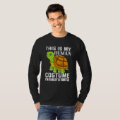 This Is My Human Costume I m Really A Turtle 1 Tシャツ (正面フル)