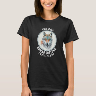 This is my Human Costume i`m really a Wolf Lovers  Tシャツ
