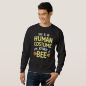This is my human costume I'm actually a bee スウェットシャツ (正面フル)