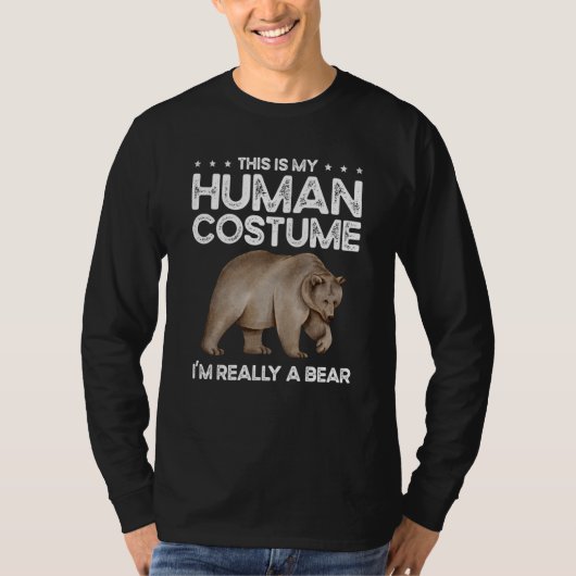 This Is My Human Costume I'm Really A Bear for Bea Tシャツ (正面)