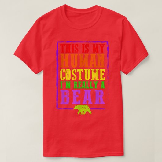 This Is My Human Costume I'm Really A Bear Hallowe Tシャツ (デザイン正面)