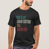 This Is My Human Costume I'm Really A Book Reader Tシャツ (正面)