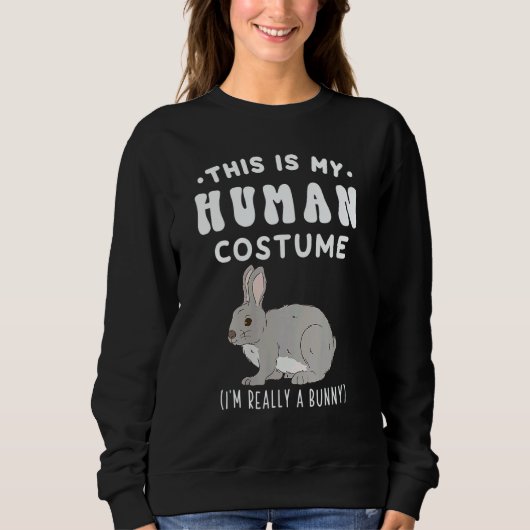 This is my Human Costume I'm Really A Bunny Gray R スウェットシャツ (正面)