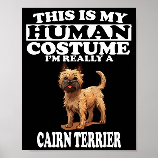 This Is My Human Costume Im Really A Cairn Terrier ポスター (正面)