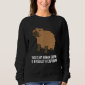 This Is My Human Costume I'm Really A Capybara スウェットシャツ (正面)