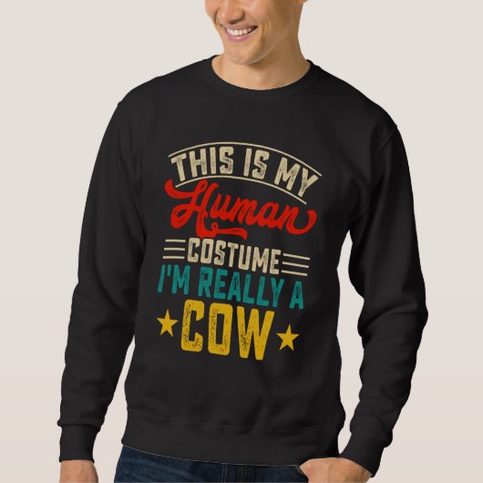This Is My Human Costume Im Really A Cow  2 スウェットシャツ (正面)