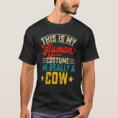 This Is My Human Costume Im Really A Cow  2 Tシャツ (正面)
