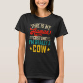 This Is My Human Costume Im Really A Cow  2 Tシャツ (正面)
