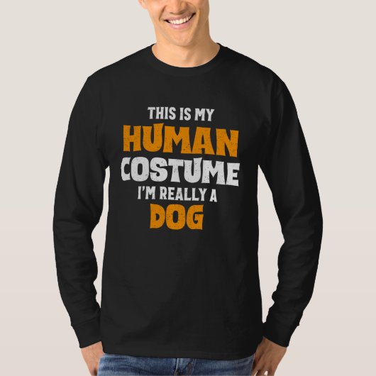 This Is My Human Costume I'm Really A Dog Hallowee Tシャツ (正面)