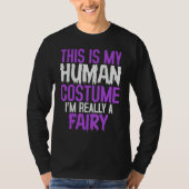 This is My Human Costume I'm Really a Fairy Hallow Tシャツ (正面)