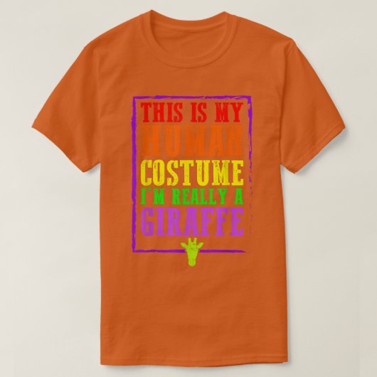 This Is My Human Costume I'm Really A Giraffe Hall Tシャツ (デザイン正面)
