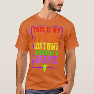 This Is My Human Costume I'm Really A Giraffe Hall Tシャツ
