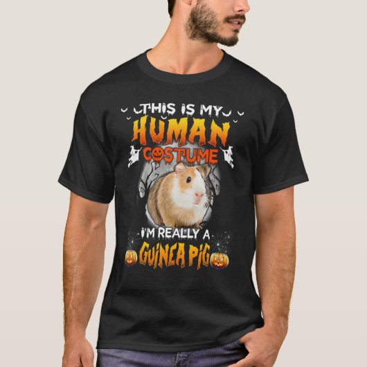 This Is My Human Costume I'm Really A Guinea Pig H Tシャツ (正面)