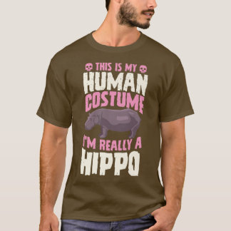 This Is My Human Costume I'm Really A Hippo Hallow Tシャツ