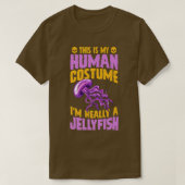 This Is My Human Costume I'm Really A Jellyfish Ha Tシャツ (デザイン正面)