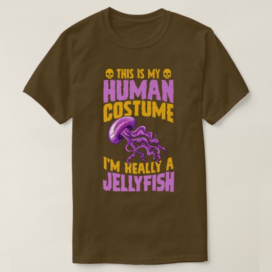 This Is My Human Costume I'm Really A Jellyfish Ha Tシャツ (デザイン正面)