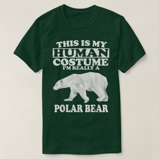 This Is My Human Costume I'm Really A Polar Bear F Tシャツ (デザイン正面)