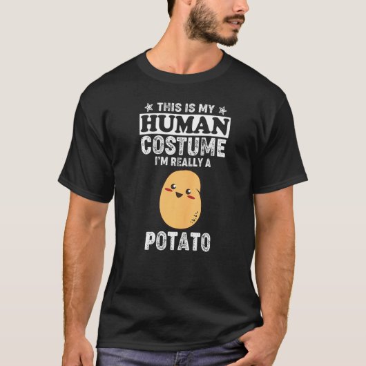 This Is My Human Costume I'm Really a Potato  Pota Tシャツ (正面)