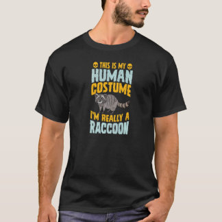 This Is My Human Costume I'm Really A Raccoon Hall Tシャツ