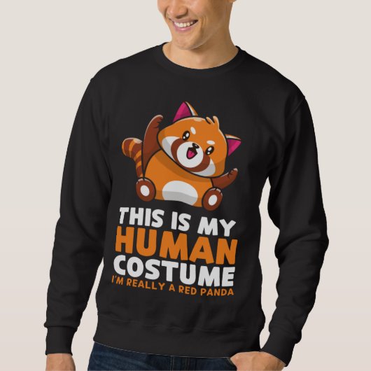 This Is My Human Costume I'm Really A Red Panda スウェットシャツ (正面)