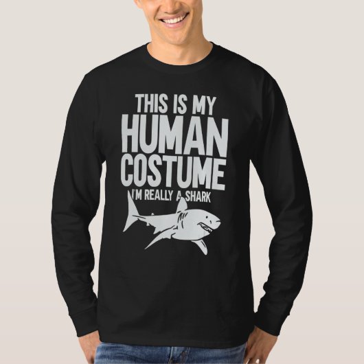 This is My Human Costume I'm Really a Shark 1 Tシャツ (正面)