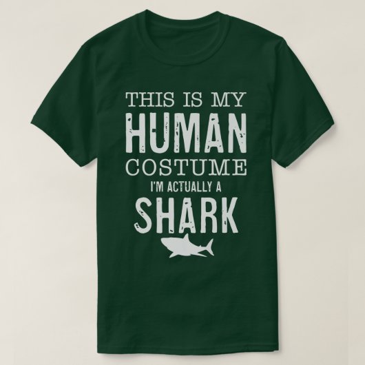 This Is My Human Costume Im Really A Shark Funny H Tシャツ (デザイン正面)